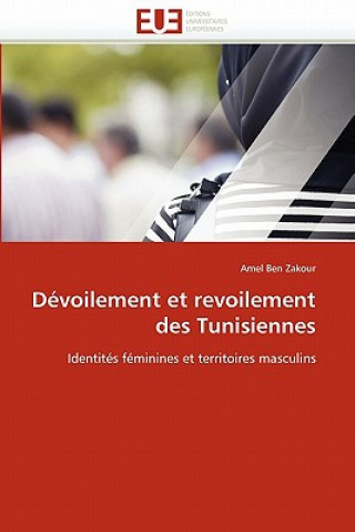 Carte D voilement Et Revoilement Des Tunisiennes Amel Ben Zakour