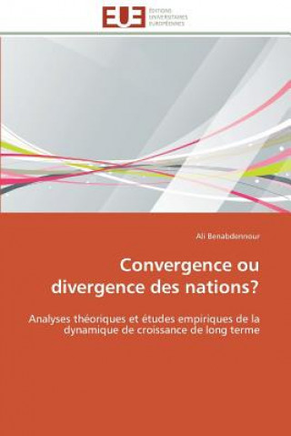 Könyv Convergence Ou Divergence Des Nations? Ali Benabdennour