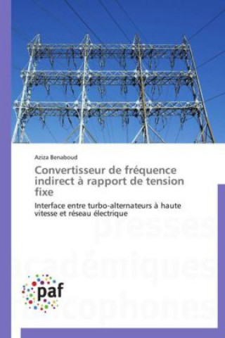 Kniha Convertisseur de fréquence indirect à rapport de tension fixe Aziza Benaboud