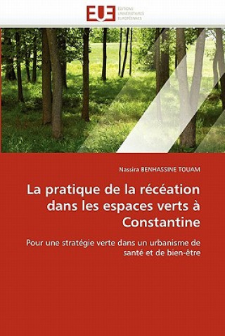 Book Pratique de la R cr ation Dans Les Espaces Verts   Constantine Nassira Benhassine Touam