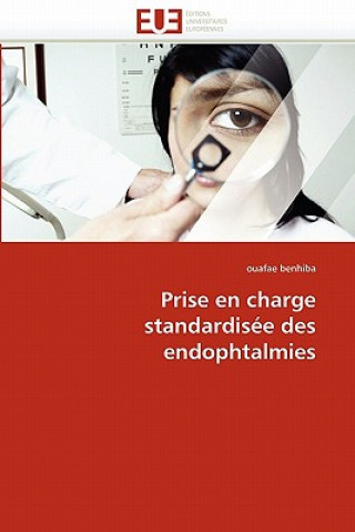 Könyv Prise En Charge Standardis e Des Endophtalmies Benhiba-O