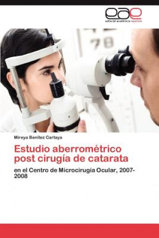 Kniha Estudio Aberrometrico Post Cirugia de Catarata Mireya Benítez Cartaya