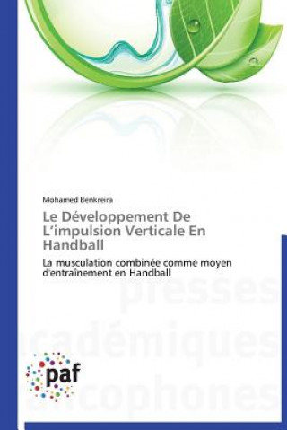 Kniha Le Developpement de L Impulsion Verticale En Handball Mohamed Benkreira