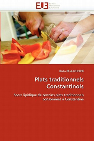 Kniha Plats Traditionnels Constantinois Radia Benlacheheb
