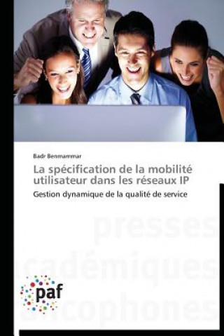 Carte Specification de la Mobilite Utilisateur Dans Les Reseaux IP Badr Benmammar