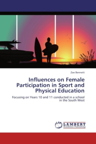Carte Influences on Female Participation in Sport and Physical Education Zoe Bennett