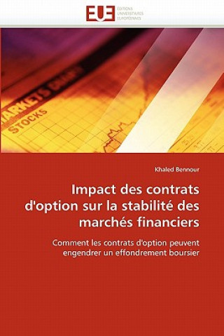 Книга Impact Des Contrats d''option Sur La Stabilit  Des March s Financiers Khaled Bennour