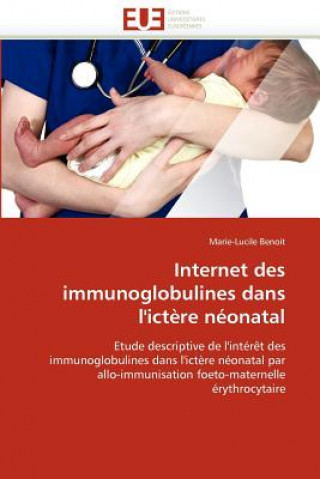 Kniha Internet Des Immunoglobulines Dans l''ict re N onatal Marie-Lucile Benoit