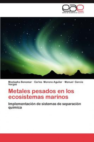Книга Metales Pesados En Los Ecosistemas Marinos Mostapha Benomar