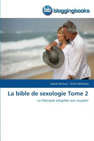 Carte La Bible de Sexologie Tome 2 Djamel Benouis