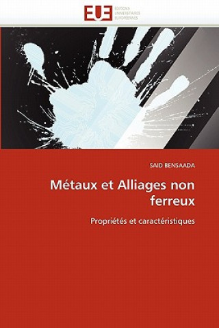 Knjiga M taux Et Alliages Non Ferreux Said Bensaada