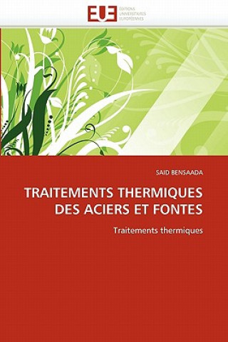 Carte Traitements Thermiques Des Aciers Et Fontes Said Bensaada