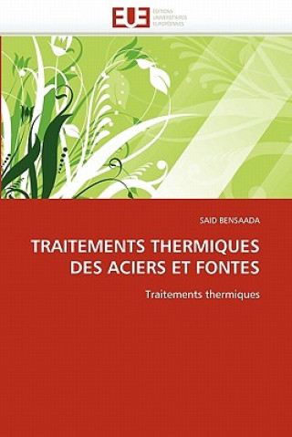 Książka Traitements Thermiques Des Aciers Et Fontes Said Bensaada