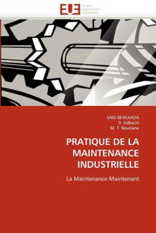 Knjiga Pratique de la Maintenance Industrielle Said Bensaada