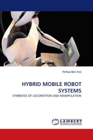 Książka HYBRID MOBILE ROBOT SYSTEMS Pinhas Ben-Tzvi