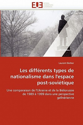Kniha Les differents types de nationalisme dans l''espace post-sovietique Laurent Berber