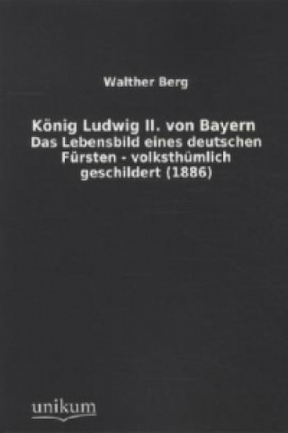Carte König Ludwig II. von Bayern Walther Berg