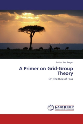 Carte A Primer on Grid-Group Theory Arthur A. Berger