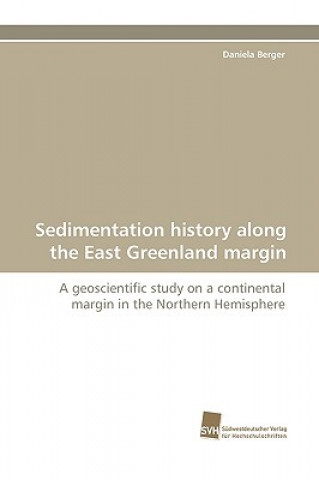 Carte Sedimentation History Along the East Greenland Margin Daniela Berger