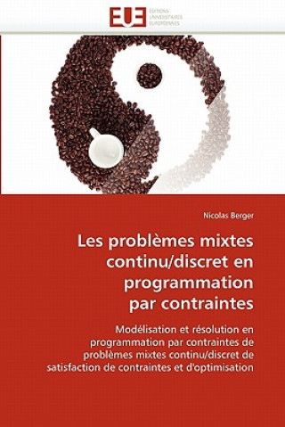 Buch Les Probl mes Mixtes Continu/Discret En Programmation Par Contraintes Berger-N