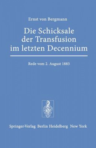 Knjiga Die Schicksale Der Transfusion Im Letzten Decennium E. v. Bergmann