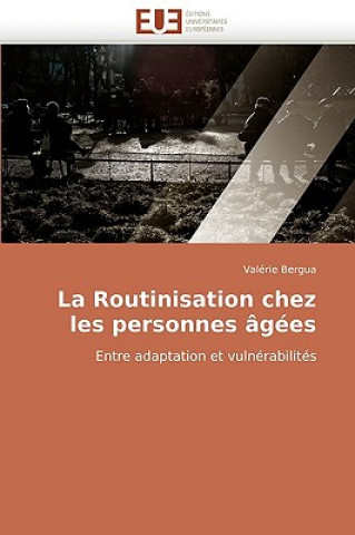 Kniha La Routinisation Chez Les Personnes  g es Valérie Bergua