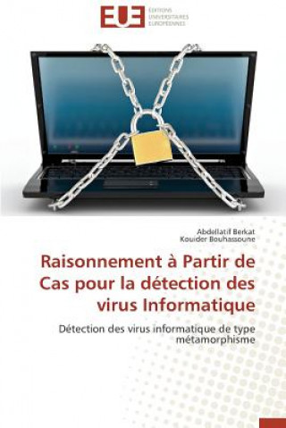 Knjiga Raisonnement   Partir de Cas Pour La D tection Des Virus Informatique Abdellatif Berkat