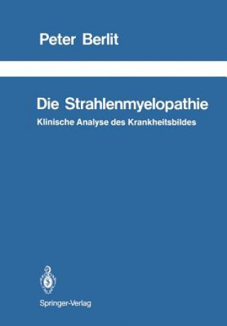 Könyv Die Strahlenmyelopathie Peter Berlit