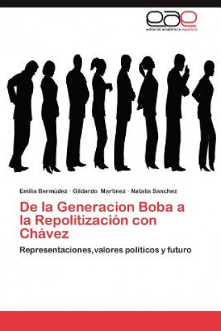 Książka de La Generacion Boba a la Repolitizacion Con Chavez Emilia Bermúdez