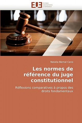 Kniha Les Normes de R f rence Du Juge Constitutionnel Natalia Bernal Cano