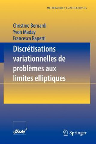 Könyv Discrétisations variationnelles de problèmes aux limites elliptiques Christine Bernardi