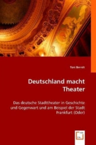 Buch Deutschland macht Theater Toni Berndt