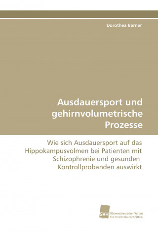 Book Ausdauersport und gehirnvolumetrische Prozesse Dorothea Berner