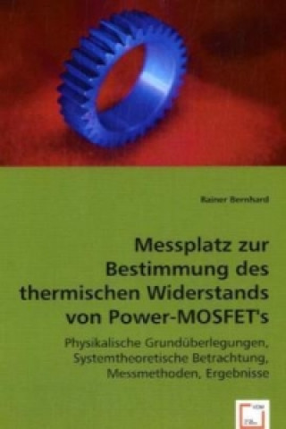 Książka Messplatz zur Bestimmung des thermischen Widerstands von Power-MOSFET's Rainer Bernhard