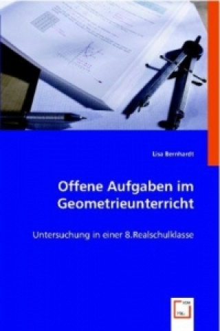 Kniha Offene Aufgaben im Geometrieunterricht Lisa Bernhardt