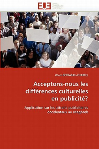 Buch Acceptons-nous les differences culturelles en publicite? Wiem Berrabah-Chartel