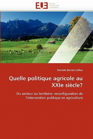 Carte Quelle Politique Agricole Au Xxie Si cle? Marielle Berriet-Solliec