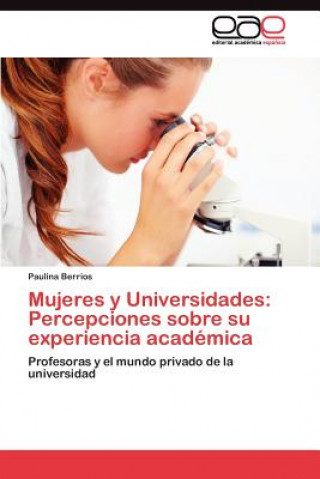 Książka Mujeres y Universidades Paulina Berrios