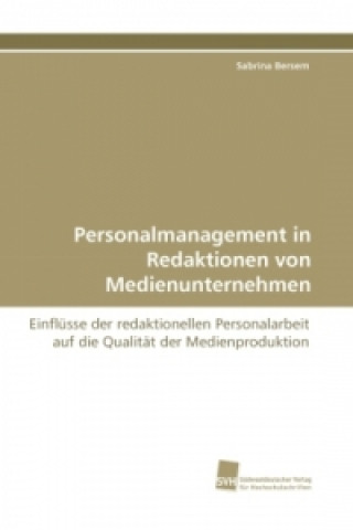Carte Personalmanagement in Redaktionen von Medienunternehmen Sabrina Bersem