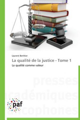 Carte Qualite de la Justice - Tome 1 Laurent Berthier