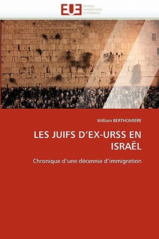 Kniha Les Juifs d''ex-Urss En Isra l William Berthomiere