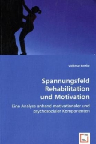 Könyv Spannungsfeld Rehabilitation und Motivation Volkmar Bertke