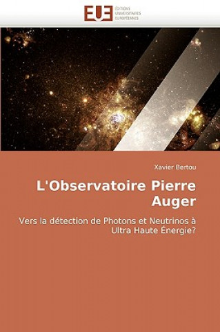 Könyv L''observatoire Pierre Auger Xavier Bertou