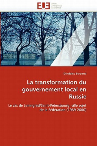 Libro Transformation Du Gouvernement Local En Russie Géraldine Bertrand