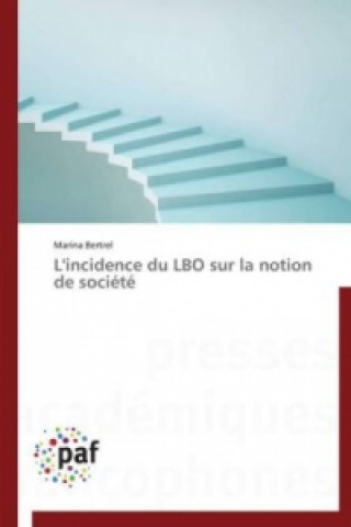 Книга L'incidence du LBO sur la notion de société Marina Bertrel