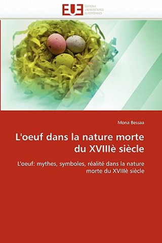 Livre L'Oeuf Dans La Nature Morte Du XVIII  Si cle Mona Bessaa