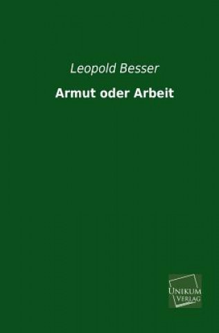 Książka Armut Oder Arbeit Leopold Besser