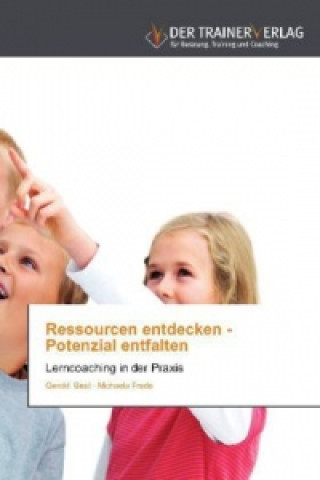Knjiga Ressourcen entdecken - Potenzial entfalten Gerold Best