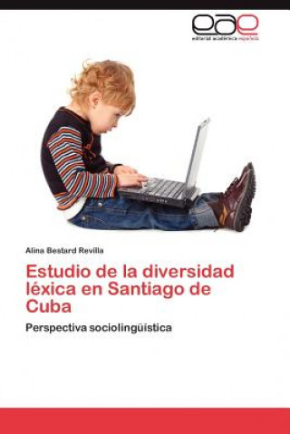 Carte Estudio de La Diversidad Lexica En Santiago de Cuba Alina Bestard Revilla
