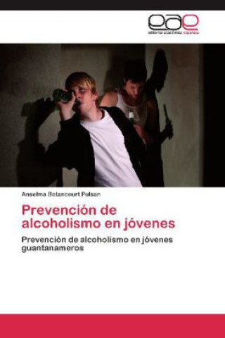 Książka Prevención de alcoholismo en jóvenes Anselma Betancourt Pulsan